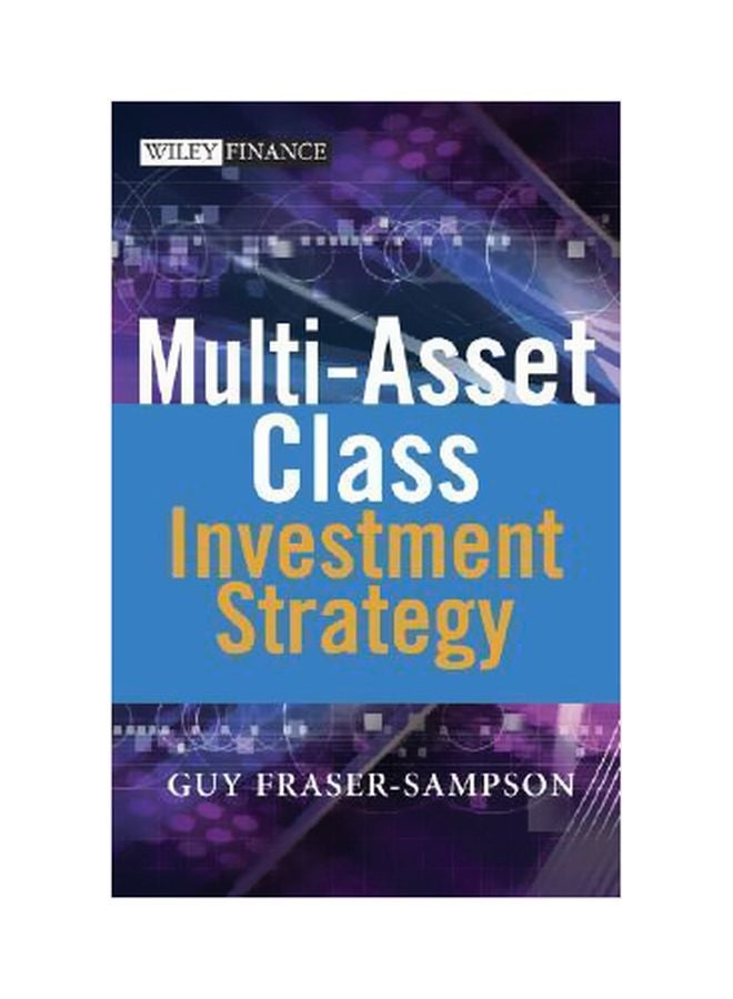 Multi Asset Class Investment Strategy Hardcover English by Guy Fraser-Sampson - 07-Aug-06