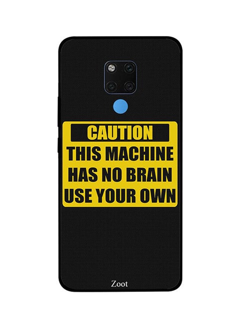 Protective Case Cover For Huawei Mate 20X Caution This Machine Has No Brain