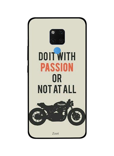 Protective Case Cover For Huawei Mate 20X Do It with Passion Or Not At All