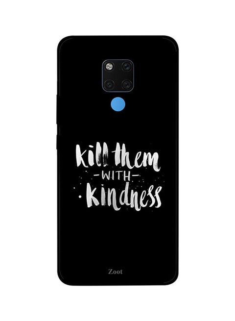 Protective Case Cover For Huawei Mate 20X Kill Them With Kindness