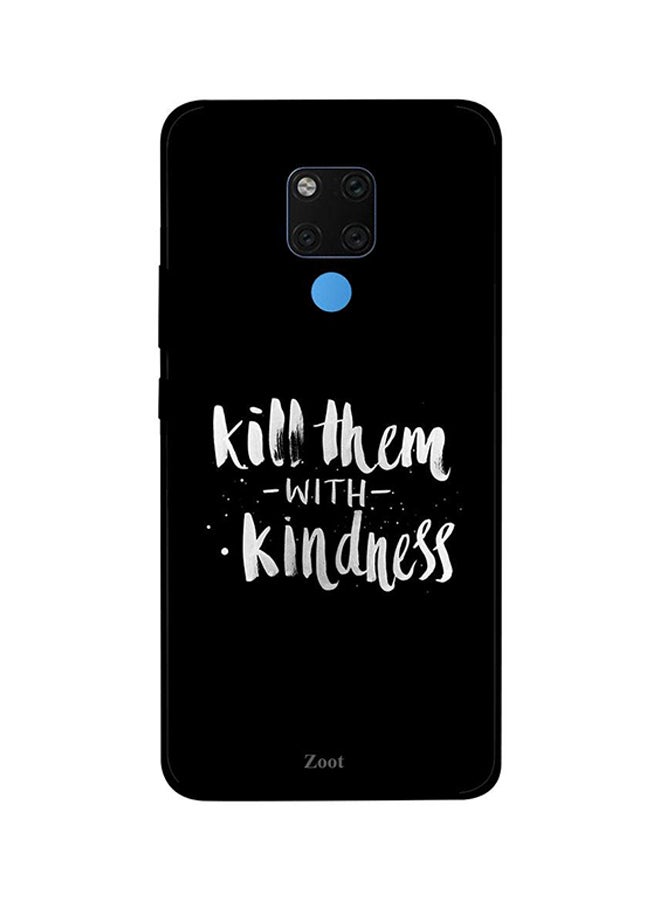 Protective Case Cover For Huawei Mate 20X Kill Them With Kindness