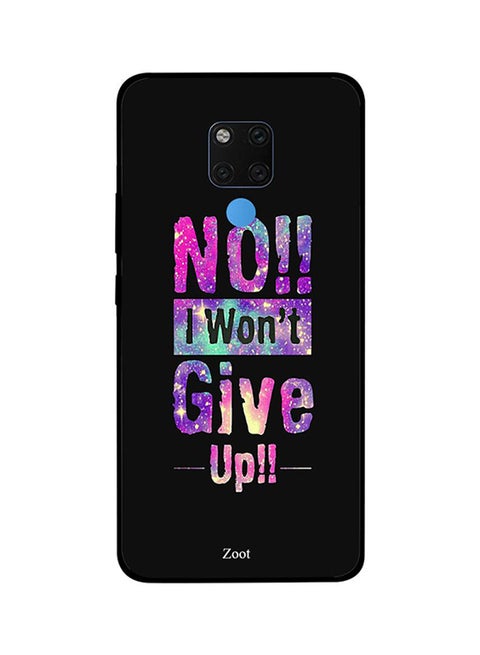 Protective Case Cover For Huawei Mate 20X No I Won't Give Up