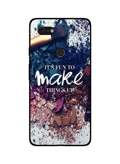 Skin Case Cover -for Google Pixel 3 It's Fun To Make Things Up It's Fun To Make Things Up