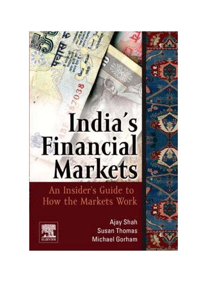 India's Financial Markets: An Insider's Guide To How The Markets Work Hardcover English by Ajay Shah - 22-Oct-08