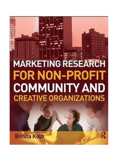 Marketing Research For Non-Profit, Community And Creative Organizations Paperback English by Bonita Kolb - 22-Aug-08 