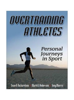 Overtraining Athletes: Personal Journeys In Sport Hardcover English by Sean O. Richardson - 10-Jun-08