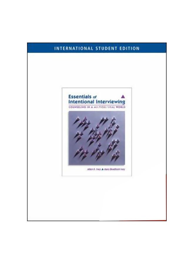 Essentials Of Intentional Interviewing : Counseling In A Multicultural World Paperback English by Mary Ivey - 39166 