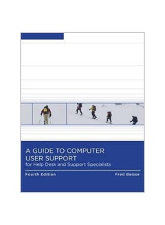 A Guide To Computer User Support For Help Desk And Support Specialists Paperback English by Fred Beisse - 40102
