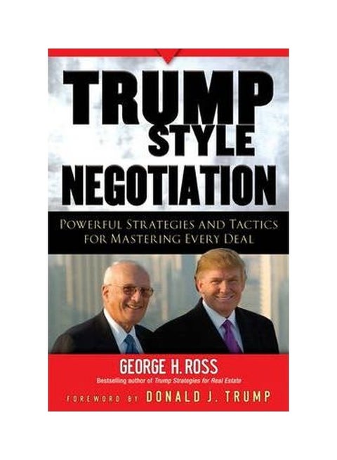 Trump Style Negotiation: Powerful Strategies And Tactics For Mastering Every Deal paperback english - 14-Feb-08