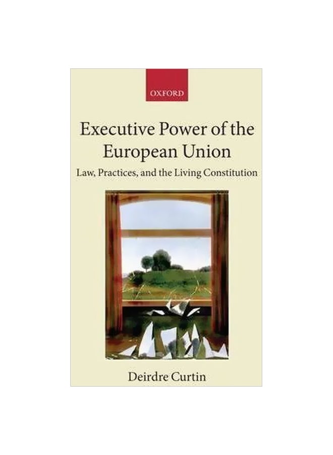 Executive Power In The European Union Paperback English by Deirdre Curtin - 40126