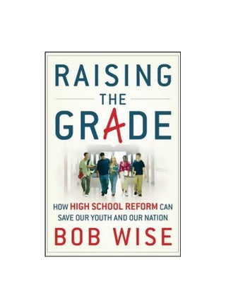 Raising The Grade: How High School Reform Can Save Ouryouth And Our Nation hardcover english - 5-Jun-08 - v1560338647/N26587930A_1