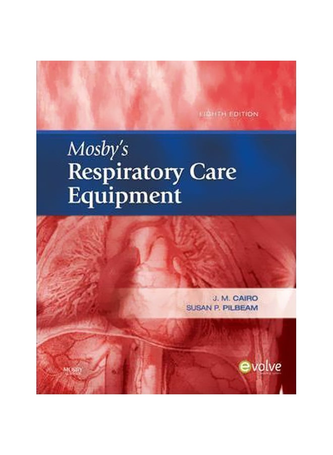 Mosby-s Respiratory Care Equipment Hardcover English by J. M. Cairo - 39949