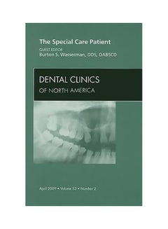 The Special Care Patient, An Issue Of Dental Clinics Hardcover English by Burton S. Wasserman - 39917