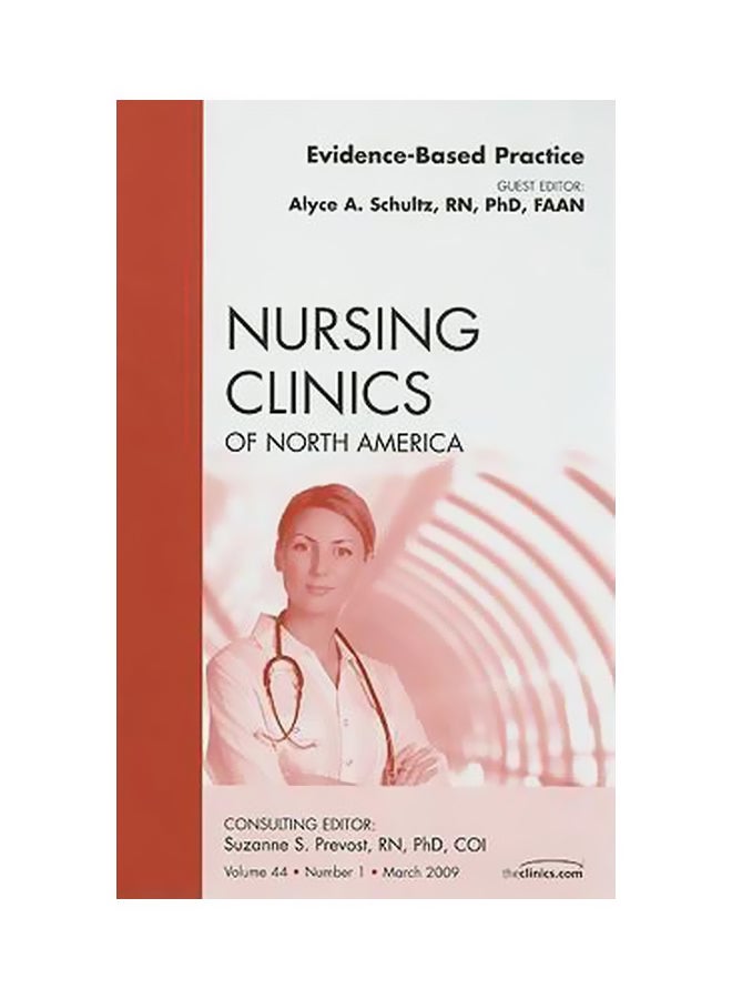 Evidence-Based Practice Nursing Clinics Of North America Hardback English by Alyce A. Schultz - 39886 
