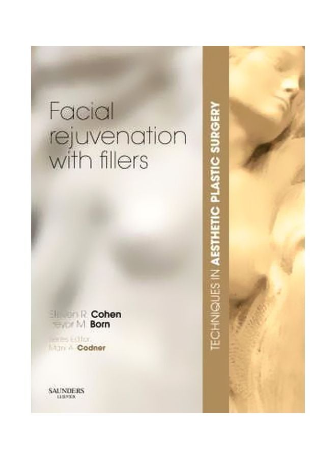 Facial Rejuvenation With Fillers: Techniques In Aesthetic Plastic Surgery Series Hardcover English by Steven R. Cohen - 39938