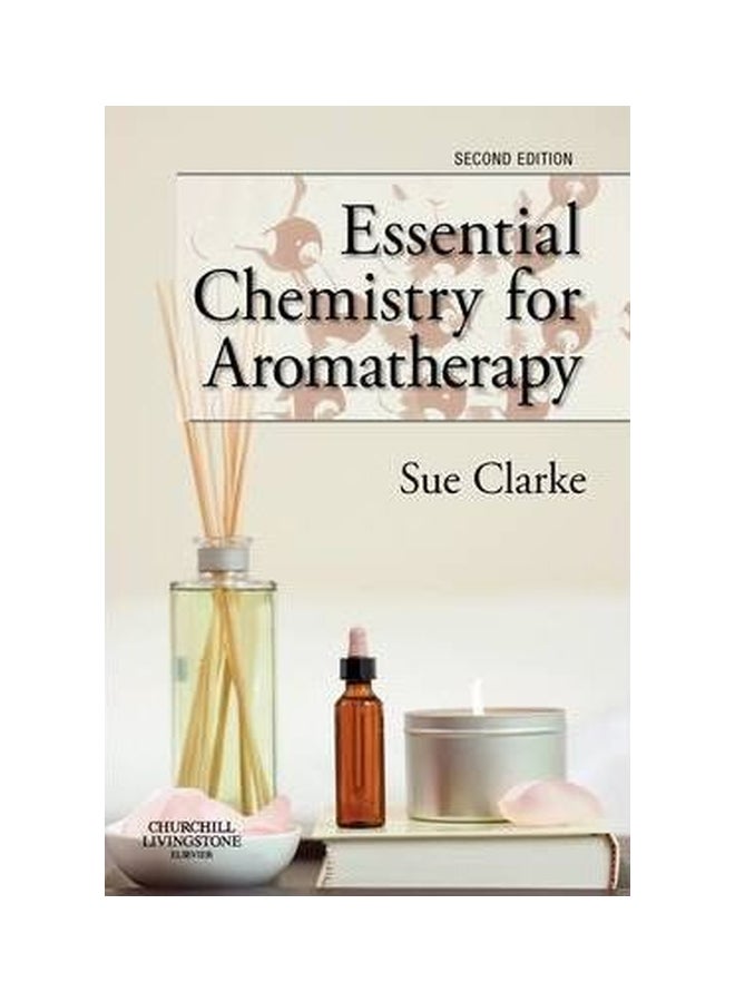 Essential Chemistry For Aromatherapy Paperback English by Sue Clarke - 39854 