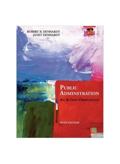 Public Administration: An Action Orientation Hardcover English by Janet Vinzant Denhardt - 38534 