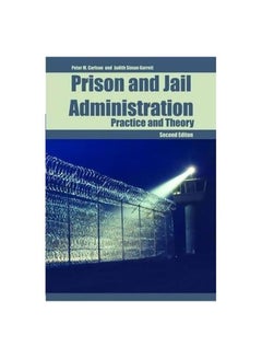 Prison And Jail Administration: Practice And Theory Paperback English by Judith Simon Garrett - 39436 