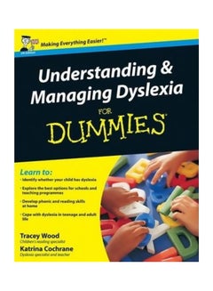Understanding And Managing Dyslexia ForDummies Paperback English by Katrina Cochrane - 39974 