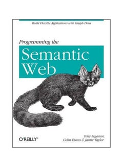 Programming the Semantic Web Paperback English by Toby Segaran - 40043