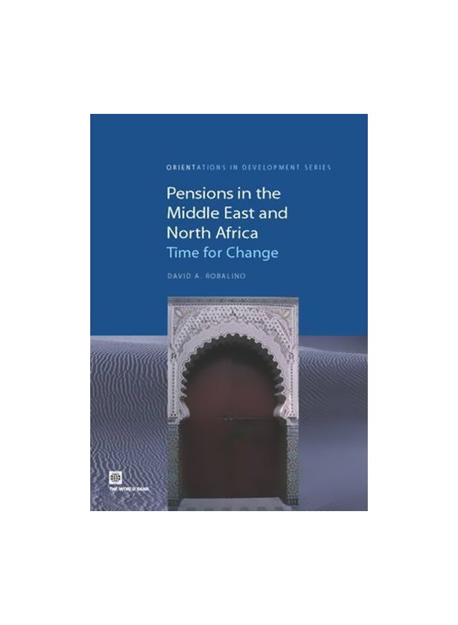 Pensions In The Middle East And North Africa : Time For Change Paperback English by David A. Robalino - 38504 