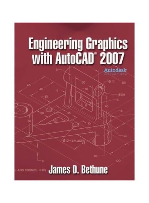 Engineering Craphics With Autocad 2007 Hardcover English by James D. Bethune - 38994