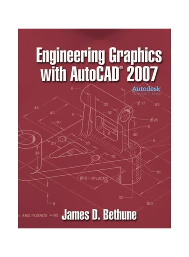 Engineering Craphics With Autocad 2007 Hardcover English by James D. Bethune - 38994