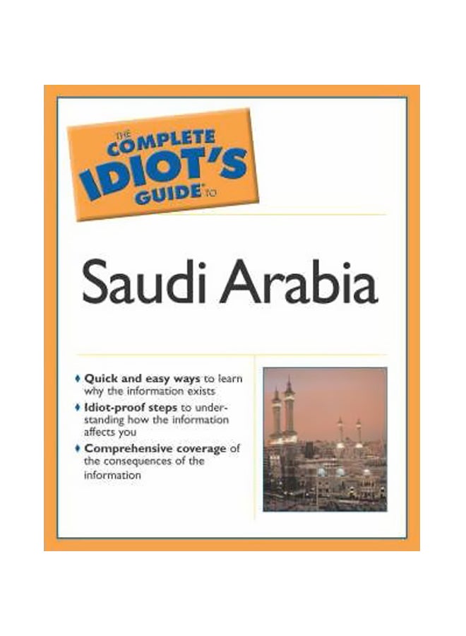 The Complete Idiot's Guide To Saudi Arabia Paperback English by Colin Wells - 38015 