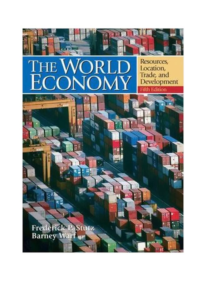 The World Economy: Resources, Location, Trade And Development Hardcover English by Frederick Stutz - 39148 