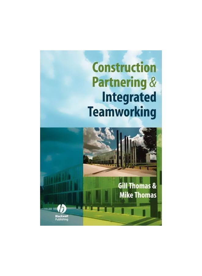Construction Partnering And Integrated Teamworking Paperback English by Mike Thomas - 38632 