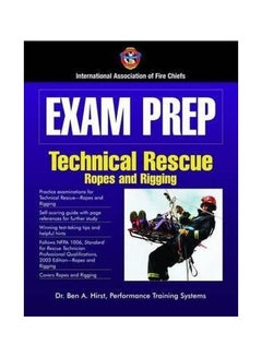 Exam Prep: Technical Rescue Ropes And Rigging Paperback English by Dr. Ben A. Hirst - 38574 