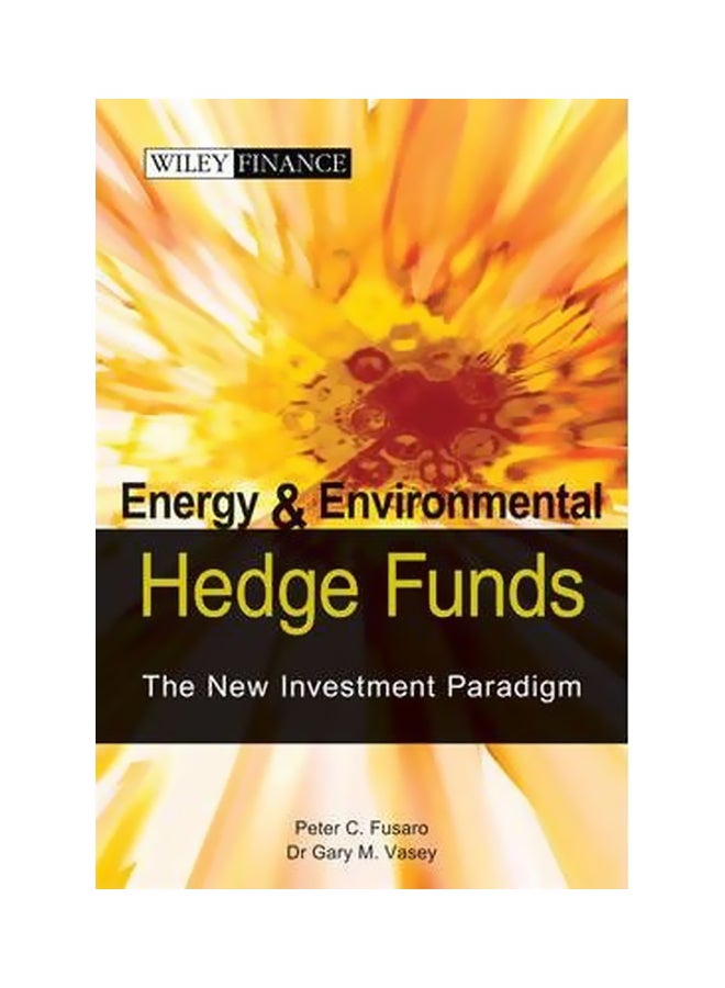 Energy And Environmental Hedge Funds Hardcover English by Peter C. Fusaro - 40539