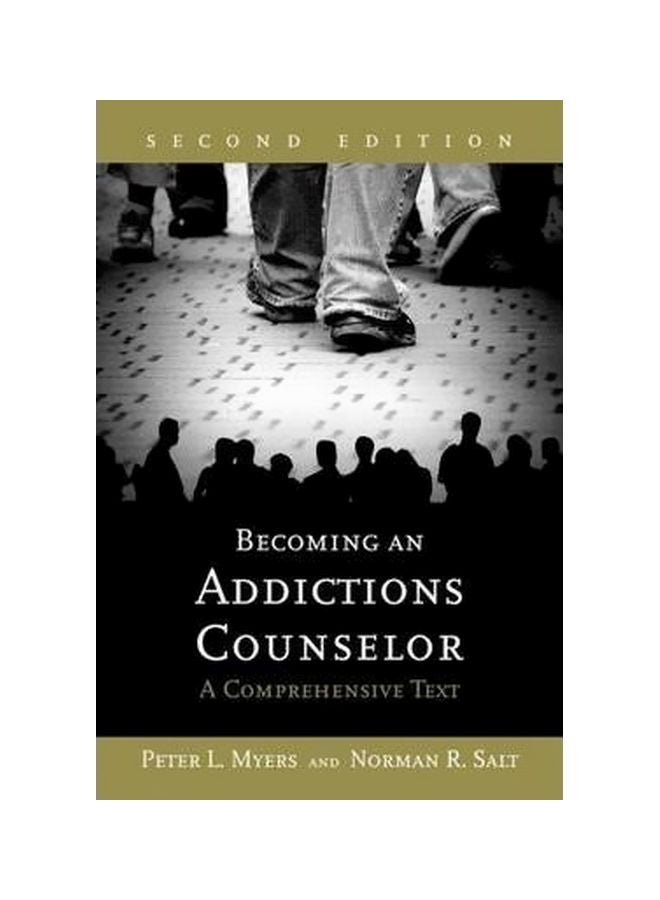 Becoming An Addictions Counselor: A Comprehensive Text Paperback English by Peter L. Myers - 39171
