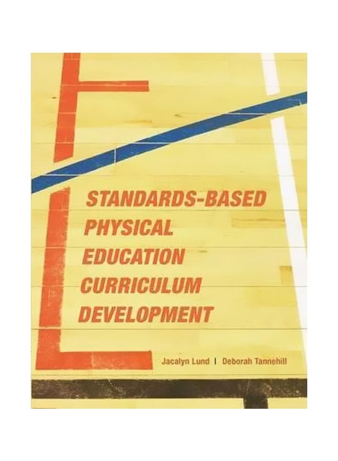 Standards-based Physical Education Curriculum Development Paperback English by Jacalyn Lund - 38487 