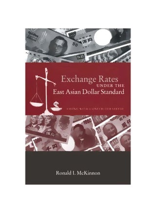 Exchange Rates Under The East Asian Dollar Standard: Living With Conflicted Virtue Hardcover English by Ronald I. McKinnon - 38412 - v1560339072/N26590331A_1