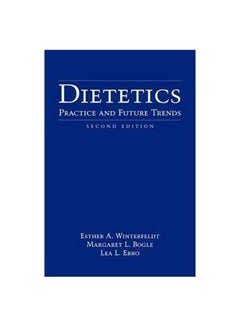 Dietetics: Practice and Future Trends Paperback English by Esther A. Winterfeldt - 38261 