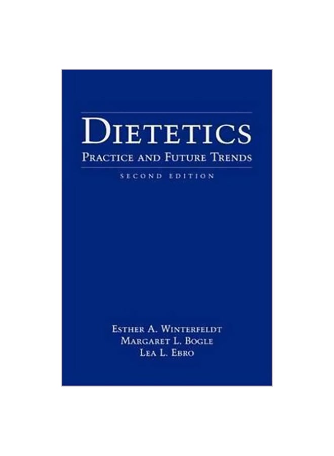 Dietetics: Practice and Future Trends Paperback English by Esther A. Winterfeldt - 38261 
