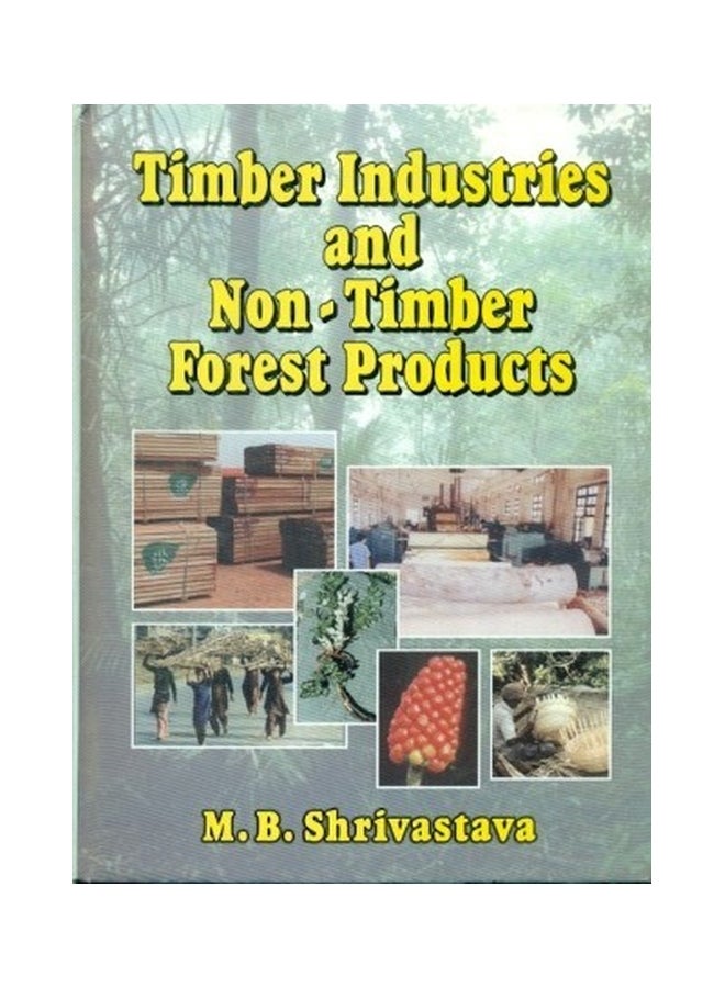 Timber Industries And Non-timber Forest Products Paperback English by M. V. Shrivastava - 40148 