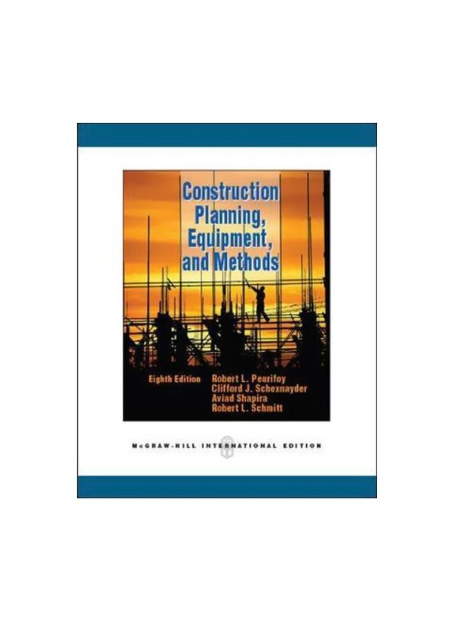 Construction Planning, Equipment, And Methods Paperback English by Clifford J. Schexnayder - 4-Nov-10 