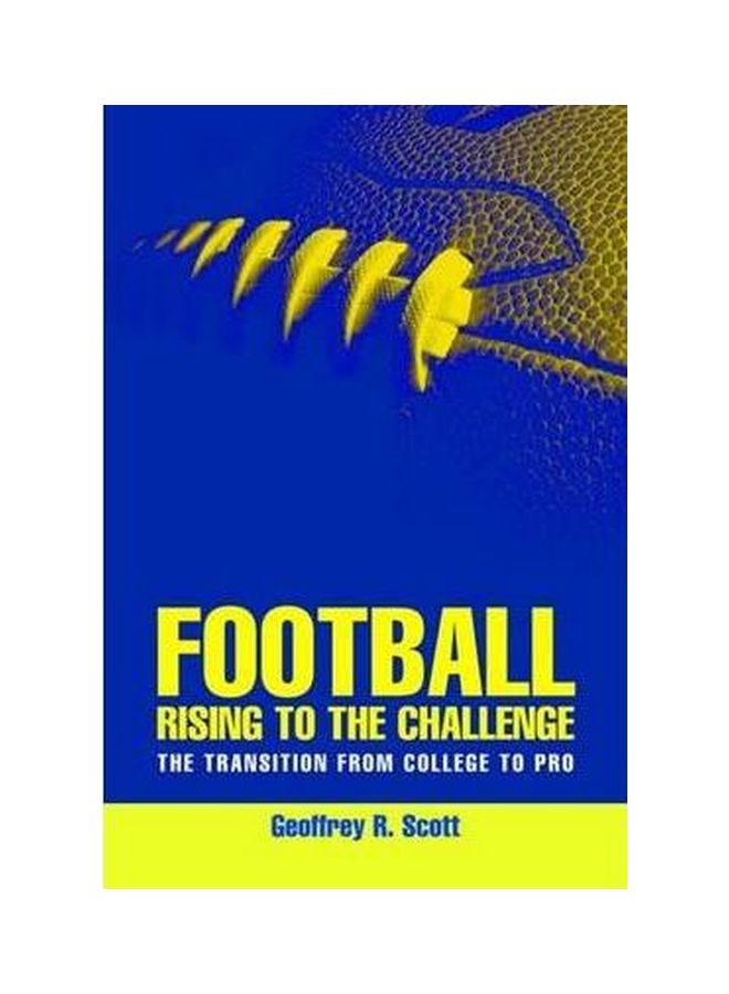 Football Rising To The Challenge: The Transition From College To Pro paperback english - 38626 