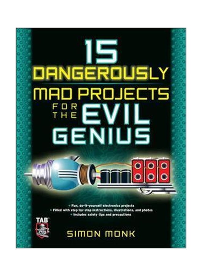 15 Dangerously Mad Projects For The Evil Genius paperback english - 6-Jul-11 