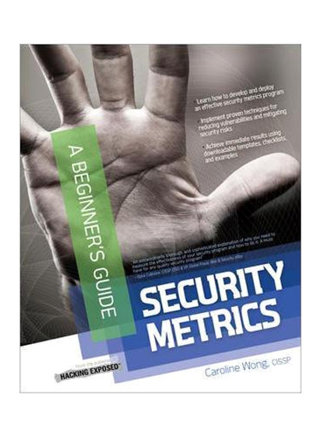 Security Metrics: A Beginner's Guide Paperback English by Caroline Y. L. Wong - 3-Dec-11 