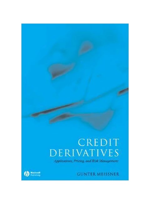 Credit Derivatives: Application, Pricing, And Risk Management Hardcover English by Gunter Meissner - 38404