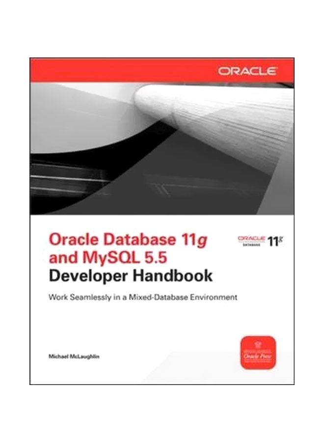 Oracle Database 11g And Mysql 5.5 Developer Handbook Paperback English by Michael McLaughlin - 14-Nov-11