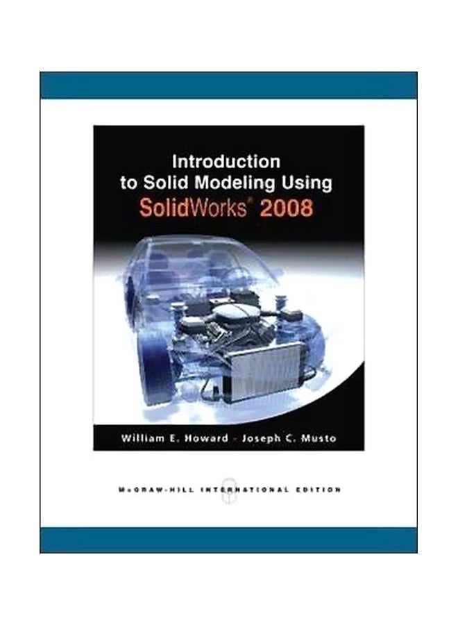Introduction To Solid Modelling Using Solidworks 2008 Paperback English by William Howard - 1-Nov-08 
