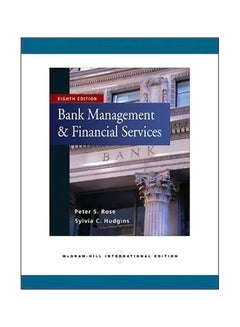Bank Management And Financial Services Paperback English by Peter S. Rose - 1-Jun-09 