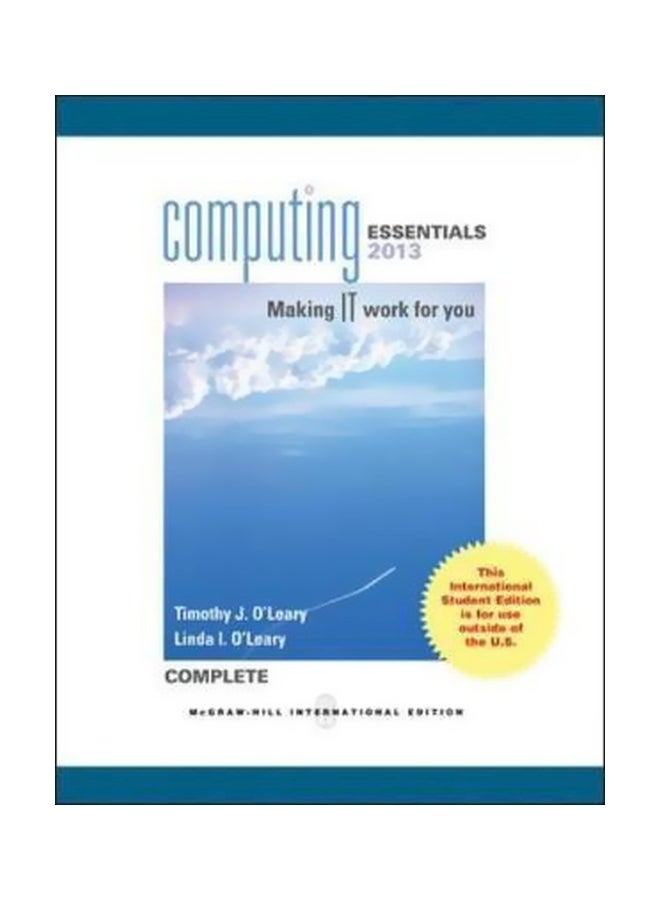Computing Essentials 2013: Making It Works For You Paperback English by Timothy J. O'Leary - 1-Feb-12 