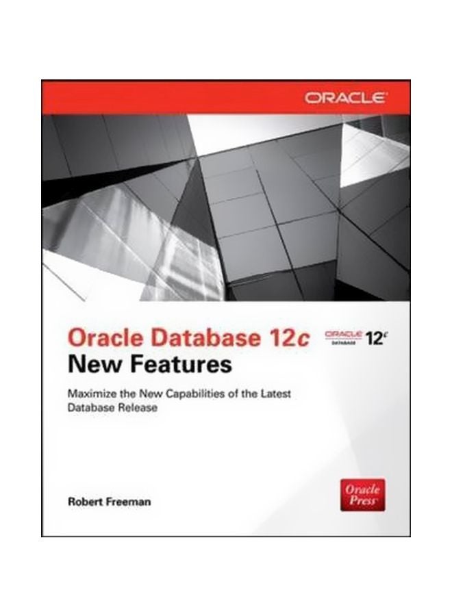 Oracle Database 12c New Features Paperback English by Robert Freeman - 1-Feb-14 