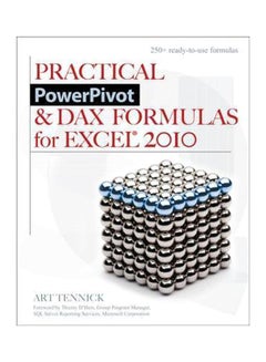 Practical PowerPivot And DAX Formulas For Excel 2010 Paperback English by Art Tennick - 16-Oct-10 