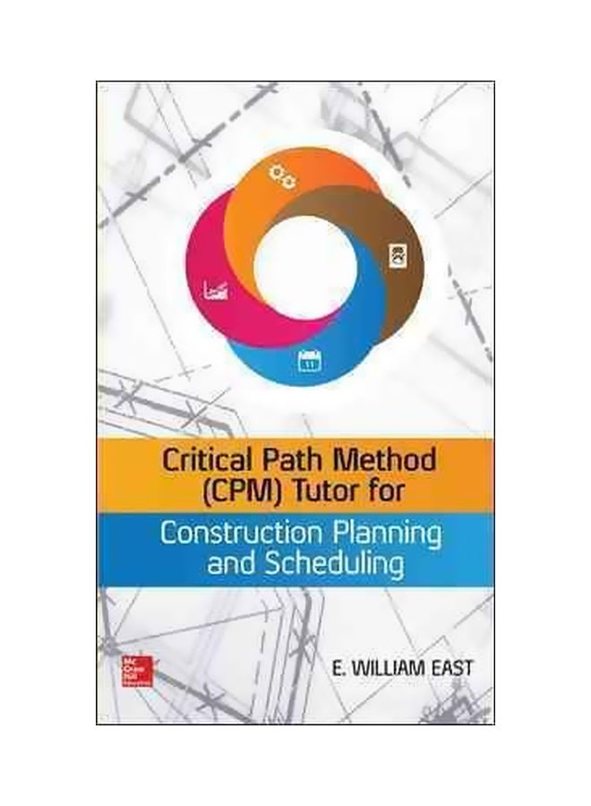 Critical Path Method (CPM) Tutor For Construction Planning And Scheduling hardcover english - 1-Apr-15 